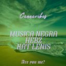 Musica Negra, Hebz, Kat Lenis - Cannavibes