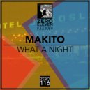 Makito - What A Night