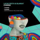 Lucas Frota, Blakkat - Change