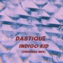 DASTIQUE - Indigo Kid