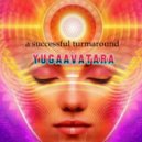 yugaavatara - a successful turnaround
