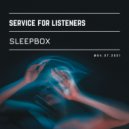 Service For Listeners - SLEEPBOX@04072021