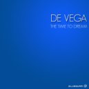 De Vega - The Time to Dream