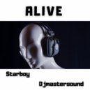 Starboy & Djmastersound - Alive