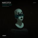 Narcotex - Shake That
