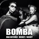 Maxim Kutcher & Mickey & Nickey - Bomba
