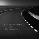 DJ NataliS - Techno drift #5