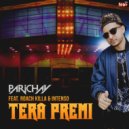 Parichay & Roach Killa & Intenso - Tera Premi (feat. Roach Killa & Intenso)