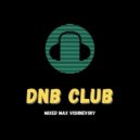 Max Vishnevsky - DnB Club - Episode#74 (Vocal mix 16.10.2021)