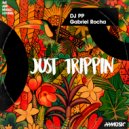 DJ PP & Gabriel Rocha - Just Trippin