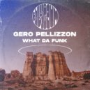 Gero Pellizzon - What Da Funk