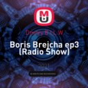Dmitry B I L.W - Boris Brejcha ep3