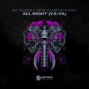 Jay Güess & Pete Flame & FlyMyk - All Night (Ya-ya)