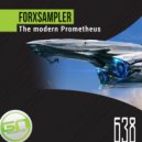 Forxsampler - The modern Prometheus