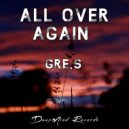 Gre.S - all over again