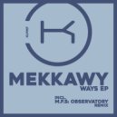 Mekkawy - Ways (M.F.S: Observatory Remix)