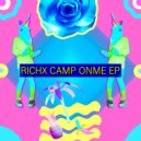 RICHX CAMP - On Me