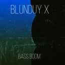 Blunduy X - Bass Boom