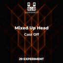 Mixed Up Head - Cool Off