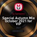 Dj Sensonic - Special Autumn Mix October 2021 for VIP