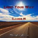 Claude.M - Light Your Way