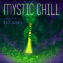 Dj Asia - Mystic Chill