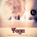 Hatha Yoga & Yoga - Dreams of Another Life