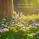Peaceful Concepts - I Sent You Flowers