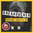 Breaksucker - Screams Of Fire (Original Mix)