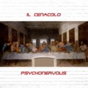 Psychonervous - Il Cenacolo