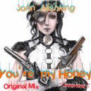John Alishking - You're my Honey