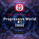 Project.x & Studio Dj´s - Progressive World #1