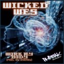 Wicked Wes - Work My Body (Feel My Energy)