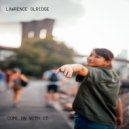 Lawrence Olridge - COME ON WITH IT