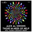 Alex Al Onions - Those In Need Of Help