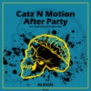 Catz N Motion - After Party