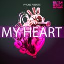 Phone Robots - My Heart