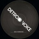 Max Forword - Detroid voice
