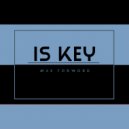 Max Forword - Is key