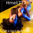 Hmeli777 - Club & Disco House #.25