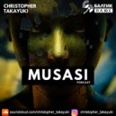 Christopher TAKAYUKI - Musasi podcast #1