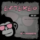 Eztereo - One Day