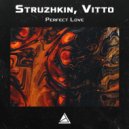 Struzhkin & Vitto - Perfect Love