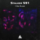 Stalker 591 - I Am Alone