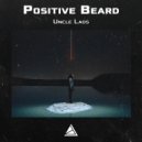 Positive Beard - Uncle Lads