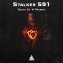 Stalker 591 - Scent Of A Woman
