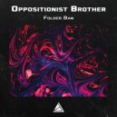 Oppositionist Brother - Eight - Blade