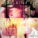 Kid Saint RIP - Цветы