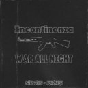 incontinenza - war all night