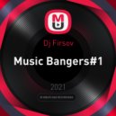 Dj Firsov - Music Bangers#1